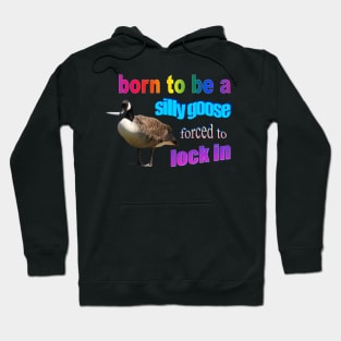 Born to be a silly goose, forced to lock in word art Hoodie